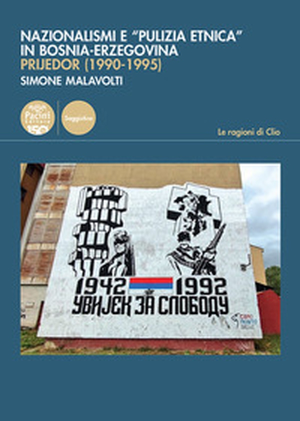 Nazionalismi e «pulizia etnica» in Bosnia-Erzegovina. Prijedor (1990-1995) - Librerie.coop Nazionalismi e «pulizia etnica» in Bosnia-Erzegovina. Prijedor (1990-1995) - Librerie.coop
