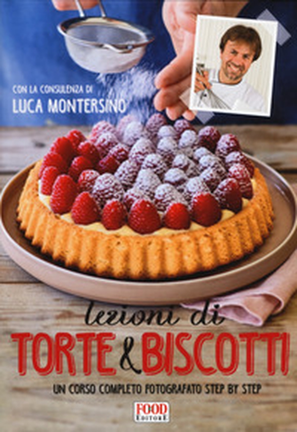 Lezioni di torte e biscotti. Un corso completo fotografato step by step - Librerie.coop Lezioni di torte e biscotti. Un corso completo fotografato step by step - Librerie.coop