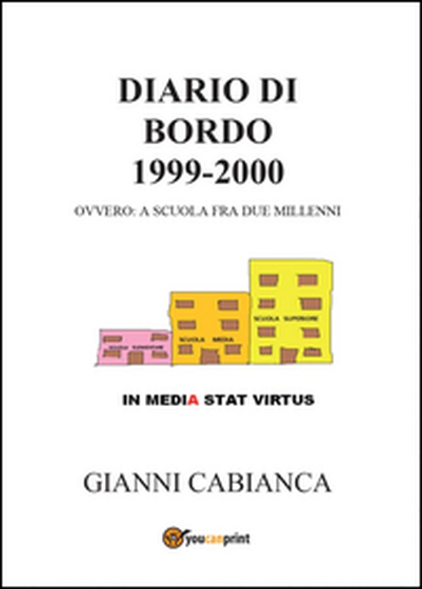 Diario di bordo (1999-2000) ovvero: a scuola fra due millenni - Librerie.coop Diario di bordo (1999-2000) ovvero: a scuola fra due millenni - Librerie.coop