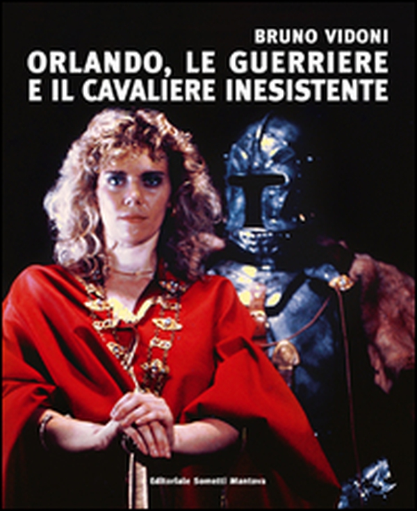 Bruno Vidoni. Orlando, le guerriere e il cavaliere inesistente - Librerie.coop Bruno Vidoni. Orlando, le guerriere e il cavaliere inesistente - Librerie.coop