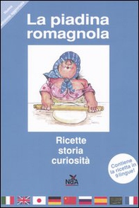 La piadina romagnola. Storia, ricette, curiosità - Librerie.coop