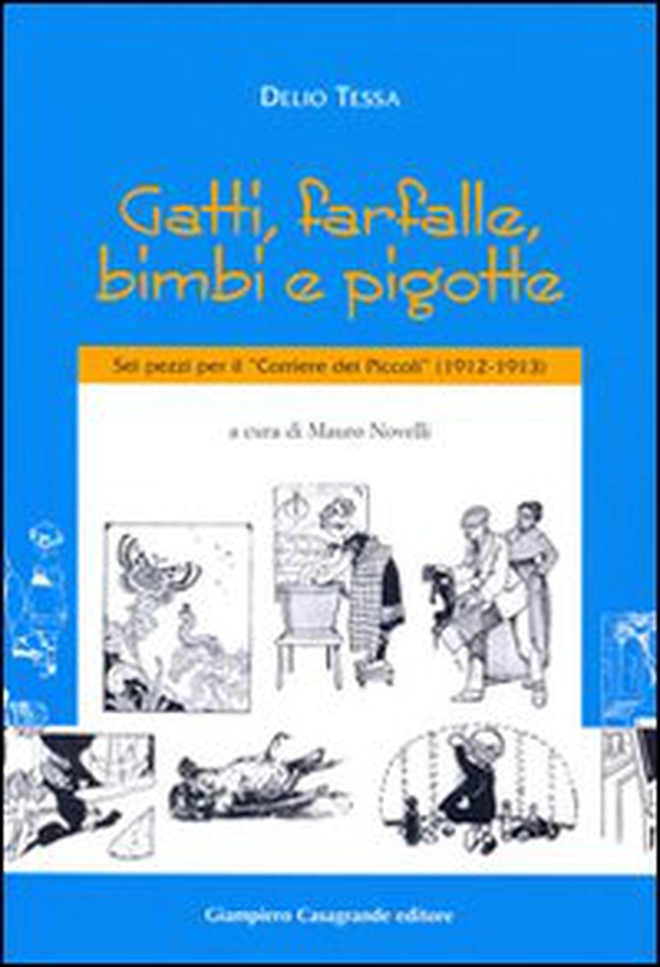 Gatti, farfalle, bimbi e pigotte. Sei pezzi per il «Corriere dei piccoli» (1912-1913) - Librerie.coop Gatti, farfalle, bimbi e pigotte. Sei pezzi per il «Corriere dei piccoli» (1912-1913) - Librerie.coop