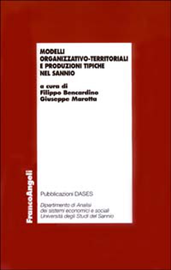 Modelli organizzativo-territoriali e produzioni tipiche nel Sannio - Librerie.coop Modelli organizzativo-territoriali e produzioni tipiche nel Sannio - Librerie.coop
