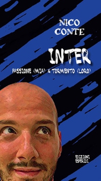 Inter: passione (mia) & tormento (loro) - Librerie.coop
