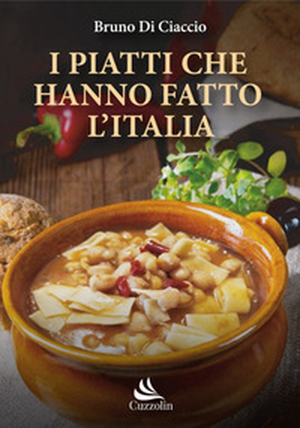 I piatti che hanno fatto l'Italia - Librerie.coop I piatti che hanno fatto l'Italia - Librerie.coop