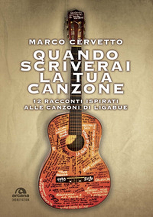 Quando scriverai la tua canzone. 12 racconti ispirati alle canzoni di Ligabue - Librerie.coop Quando scriverai la tua canzone. 12 racconti ispirati alle canzoni di Ligabue - Librerie.coop