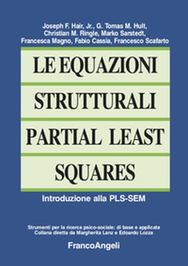 Le equazioni strutturali Partial Least Squares. Introduzione alla PLS-SEM - Librerie.coop Le equazioni strutturali Partial Least Squares. Introduzione alla PLS-SEM - Librerie.coop