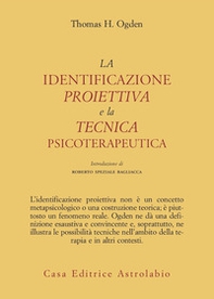 La identificazione proiettiva e la tecnica psicoterapeutica - Librerie.coop