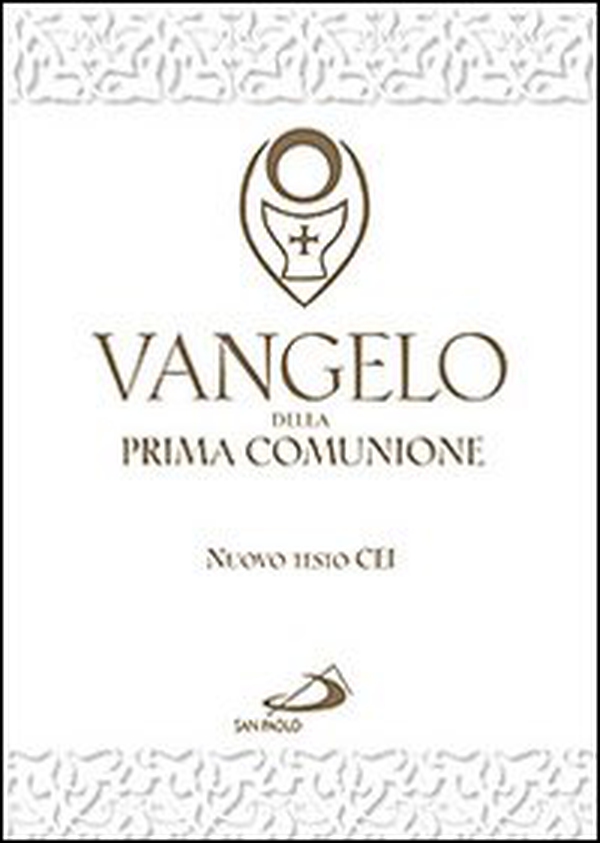 Vangelo della Prima comunione. Testo CEI - Librerie.coop Vangelo della Prima comunione. Testo CEI - Librerie.coop