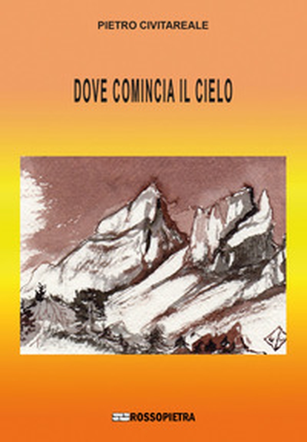 Dove comincia il cielo - Librerie.coop Dove comincia il cielo - Librerie.coop