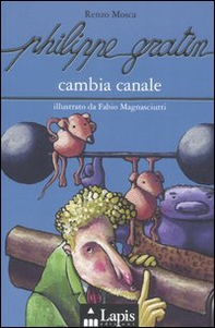 Philippe Gratin cambia canale - Librerie.coop