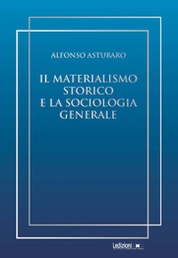 Il materialismo storico e la sociologia generale - Librerie.coop