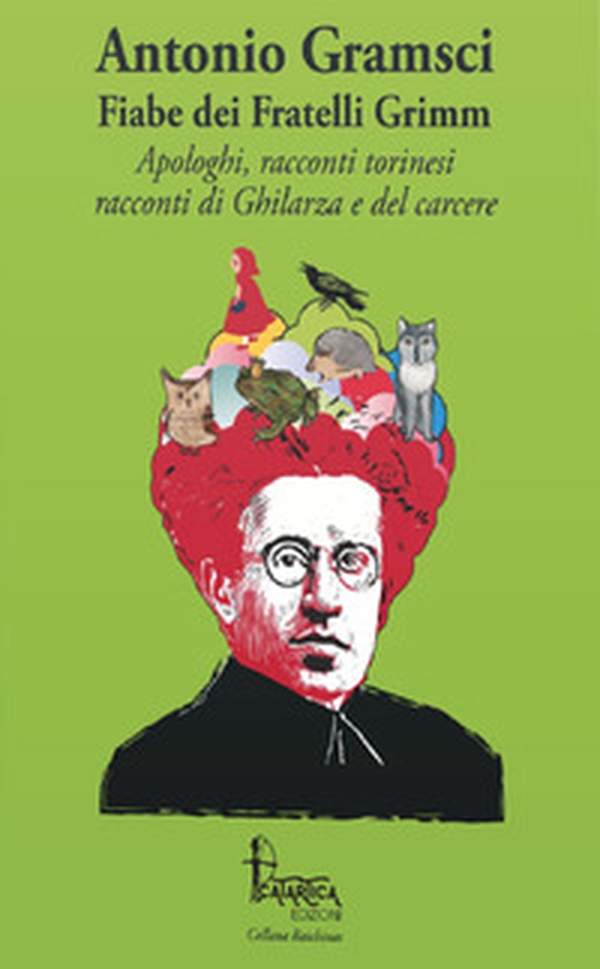Fiabe dei fratelli Grimm. Apologhi, racconti torinesi, racconti di Ghilarza e del carcere - Librerie.coop Fiabe dei fratelli Grimm. Apologhi, racconti torinesi, racconti di Ghilarza e del carcere - Librerie.coop