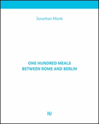 One hundred meals between Rome and Berlin - Librerie.coop