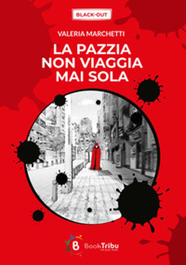 La pazzia non viaggia mai sola - Librerie.coop La pazzia non viaggia mai sola - Librerie.coop