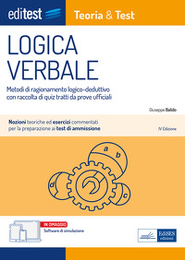 EdiTest. Logica verbale. Metodi di ragionamento logico-deduttivo con raccolta di quiz tratti da prove ufficiali - Librerie.coop EdiTest. Logica verbale. Metodi di ragionamento logico-deduttivo con raccolta di quiz tratti da prove ufficiali - Librerie.coop