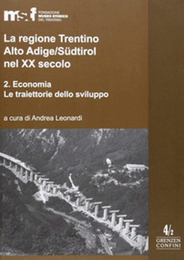 La regione Trentino Alto Adige/Südtirol nel XX secolo - Librerie.coop La regione Trentino Alto Adige/Südtirol nel XX secolo - Librerie.coop