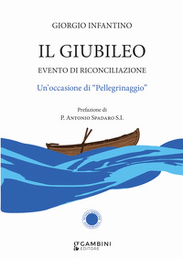 Il Giubileo. Evento di riconciliazione. Un'occasione di «pellegrinaggio» - Librerie.coop Il Giubileo. Evento di riconciliazione. Un'occasione di «pellegrinaggio» - Librerie.coop