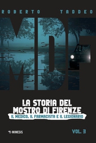 MDF. La storia del Mostro di Firenze - Vol. 3 - Librerie.coop