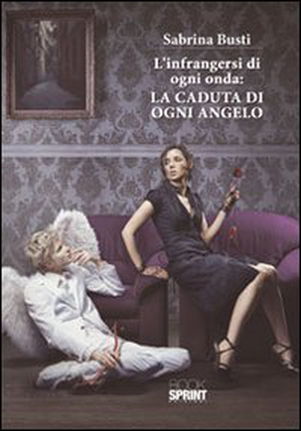 L'infrangersi di ogni onda. La caduta di ogni angelo - Librerie.coop L'infrangersi di ogni onda. La caduta di ogni angelo - Librerie.coop
