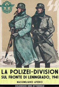La Polizei-Division sul fronte di Leningrado, 1941 - Librerie.coop