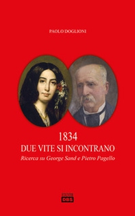 1834 due vite si incontrano. Ricerca su George Sand e Pietro Pagello - Librerie.coop