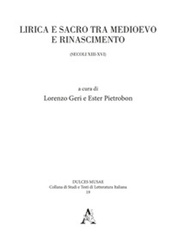 Lirica e sacro tra Medioevo e Rinascimento (secoli XIII-XVI) - Librerie.coop Lirica e sacro tra Medioevo e Rinascimento (secoli XIII-XVI) - Librerie.coop