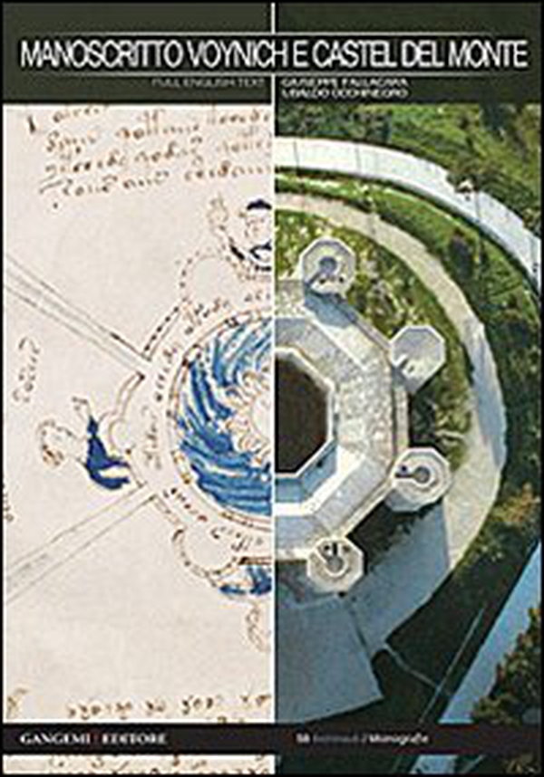 Manoscritto Voynich e Castel del Monte. Nuova chiave interpretativa del documento per inediti percorsi di ricerca. Ediz. italiana e inglese - Librerie.coop Manoscritto Voynich e Castel del Monte. Nuova chiave interpretativa del documento per inediti percorsi di ricerca. Ediz. italiana e inglese - Librerie.coop