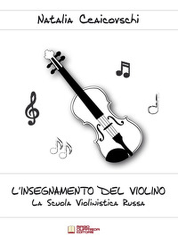 L'insegnamento del violino. La scuola violinistica russa - Librerie.coop L'insegnamento del violino. La scuola violinistica russa - Librerie.coop