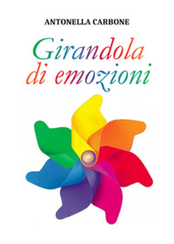 Girandola di emozioni - Librerie.coop Girandola di emozioni - Librerie.coop