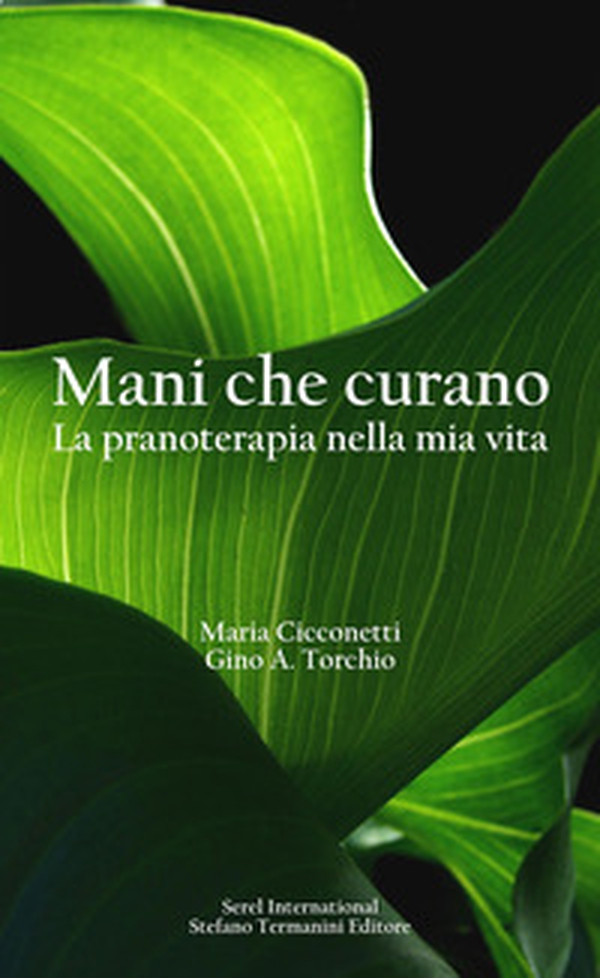 Mani che curano. La pranoterapia nella mia vita - Librerie.coop Mani che curano. La pranoterapia nella mia vita - Librerie.coop