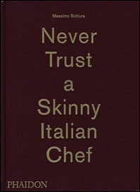 Never trust a skinny Italian chef - Librerie.coop