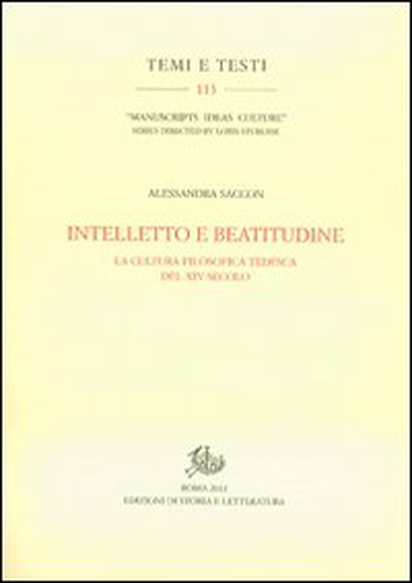 Intelletto e beatitudine. La cultura filosofica tedesca del XIV secolo - Librerie.coop Intelletto e beatitudine. La cultura filosofica tedesca del XIV secolo - Librerie.coop