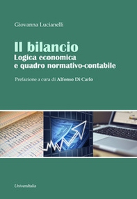 Il bilancio. Logica economica e quadro normativo-contabile - Librerie.coop