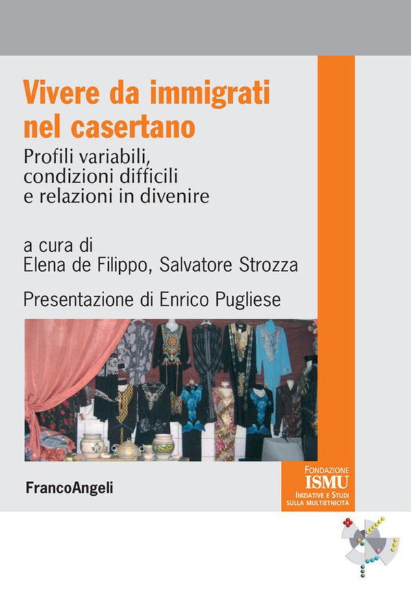 Vivere da immigrati nel casertano. Profili variabili, condizioni difficili e relazioni in divenire - Librerie.coop Vivere da immigrati nel casertano. Profili variabili, condizioni difficili e relazioni in divenire - Librerie.coop