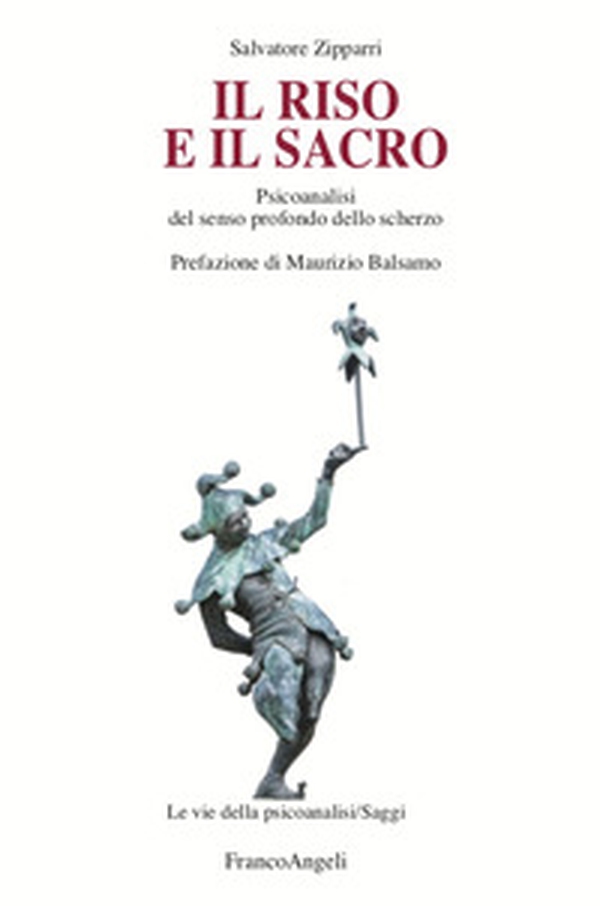 Il riso e il sacro. Psicoanalisi del senso profondo dello scherzo - Librerie.coop Il riso e il sacro. Psicoanalisi del senso profondo dello scherzo - Librerie.coop