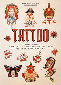 Tattoo. 1730s-1970s. Henk Schiffmacher's private collection. Ediz. inglese, francese e tedesca - Librerie.coop