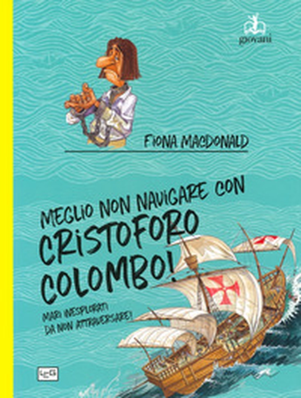 Meglio non navigare con Cristoforo Colombo! - Librerie.coop Meglio non navigare con Cristoforo Colombo! - Librerie.coop