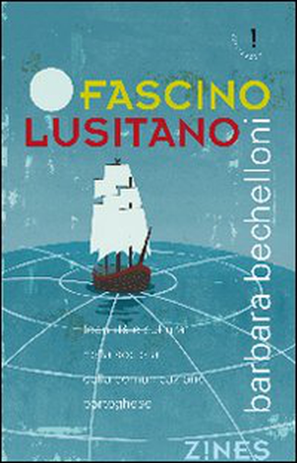Fascino lusitano. Identità e cultura nella società della comunicazione portoghese - Librerie.coop Fascino lusitano. Identità e cultura nella società della comunicazione portoghese - Librerie.coop
