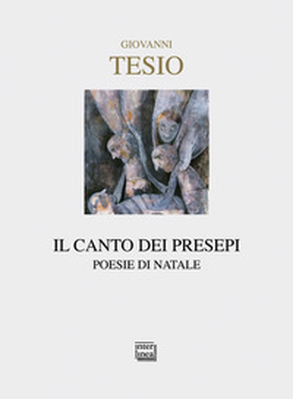 Il canto dei presepi. Poesie di Natale - Librerie.coop Il canto dei presepi. Poesie di Natale - Librerie.coop