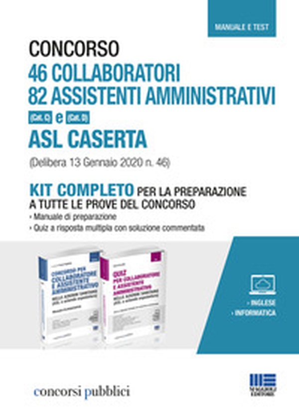 Concorso 46 collaboratori. 82 assistenti amministrativi (Cat. C) e (Cat. D) ASL Caserta (Delibera 13 Gennaio 2020 n. 46). Kit completo per la preparazione a tutte le prove del concorso - Librerie.coop Concorso 46 collaboratori. 82 assistenti amministrativi (Cat. C) e (Cat. D) ASL Caserta (Delibera 13 Gennaio 2020 n. 46). Kit completo per la preparazione a tutte le prove del concorso - Librerie.coop