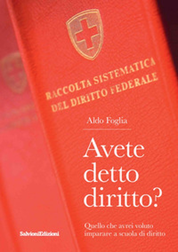 Avete detto diritto? Quello che avrei voluto imparare a scuola di diritto - Librerie.coop Avete detto diritto? Quello che avrei voluto imparare a scuola di diritto - Librerie.coop