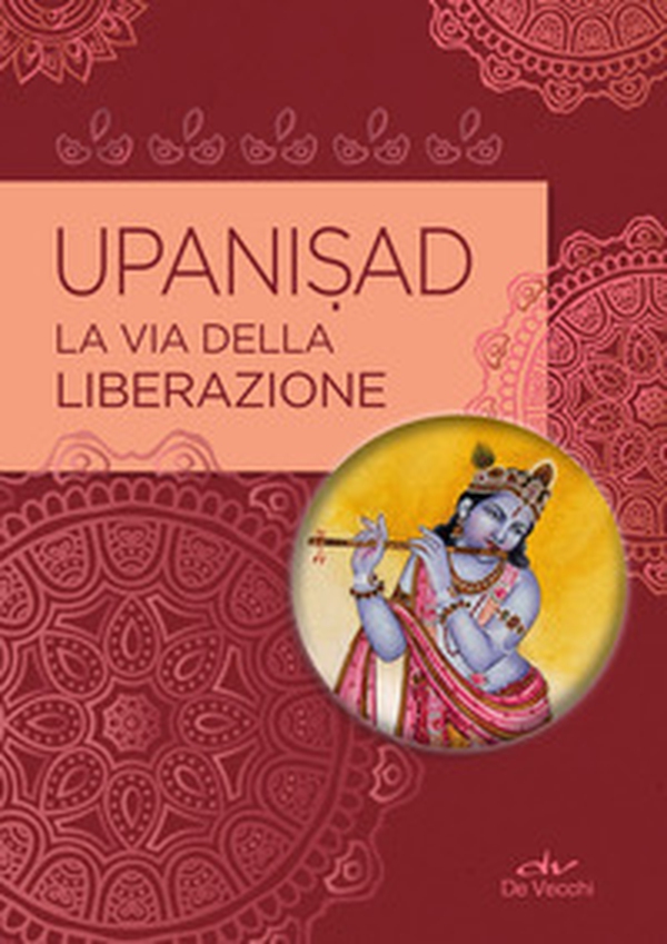 Upanisad. La vita della liberazione - Librerie.coop Upanisad. La vita della liberazione - Librerie.coop
