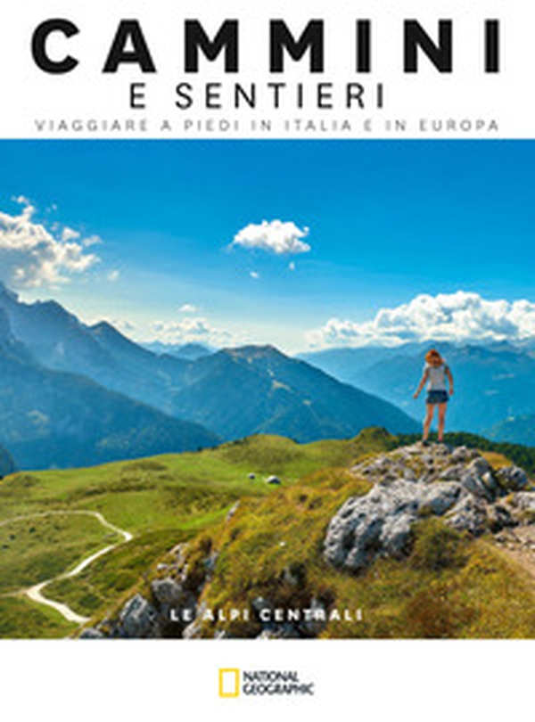 Le Alpi centrali. Dal passo dello Spluga al Brennero. Cammini e sentieri, viaggiare a piedi in Italia e in Europa - Librerie.coop Le Alpi centrali. Dal passo dello Spluga al Brennero. Cammini e sentieri, viaggiare a piedi in Italia e in Europa - Librerie.coop