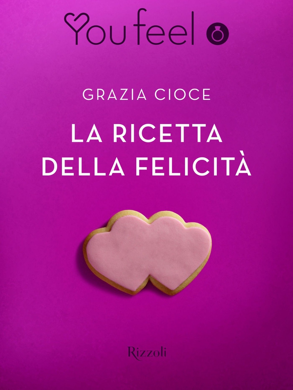 La ricetta della felicità (Youfeel) - Librerie.coop La ricetta della felicità (Youfeel) - Librerie.coop