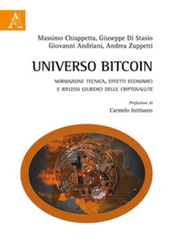 Universo Bitcoin. Normazione tecnica, effetti economici e riflessi giuridici delle Criptovalute - Librerie.coop Universo Bitcoin. Normazione tecnica, effetti economici e riflessi giuridici delle Criptovalute - Librerie.coop