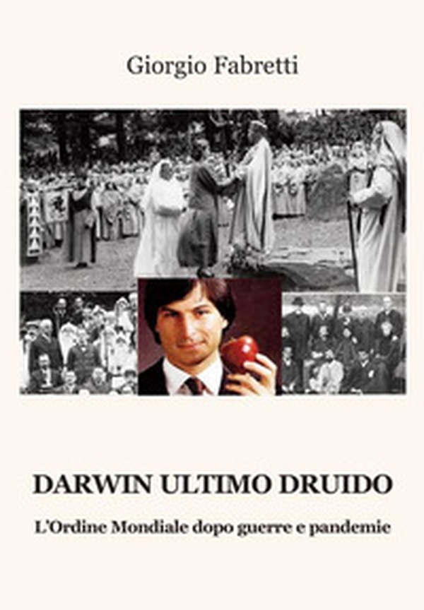 Darwin ultimo druido. L'ordine mondiale dopo guerre e pandemie - Librerie.coop Darwin ultimo druido. L'ordine mondiale dopo guerre e pandemie - Librerie.coop