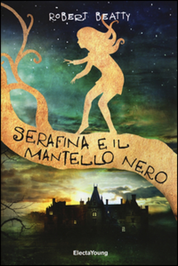 Serafina e il mantello nero - Librerie.coop Serafina e il mantello nero - Librerie.coop