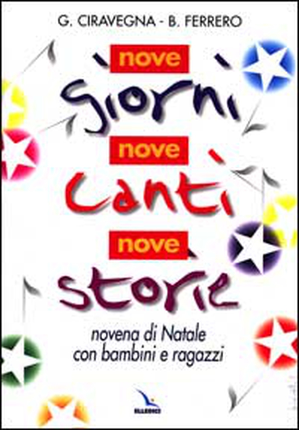 Nove giorni, nove canti, nove storie. Novena di Natale con bambini e ragazzi - Librerie.coop Nove giorni, nove canti, nove storie. Novena di Natale con bambini e ragazzi - Librerie.coop