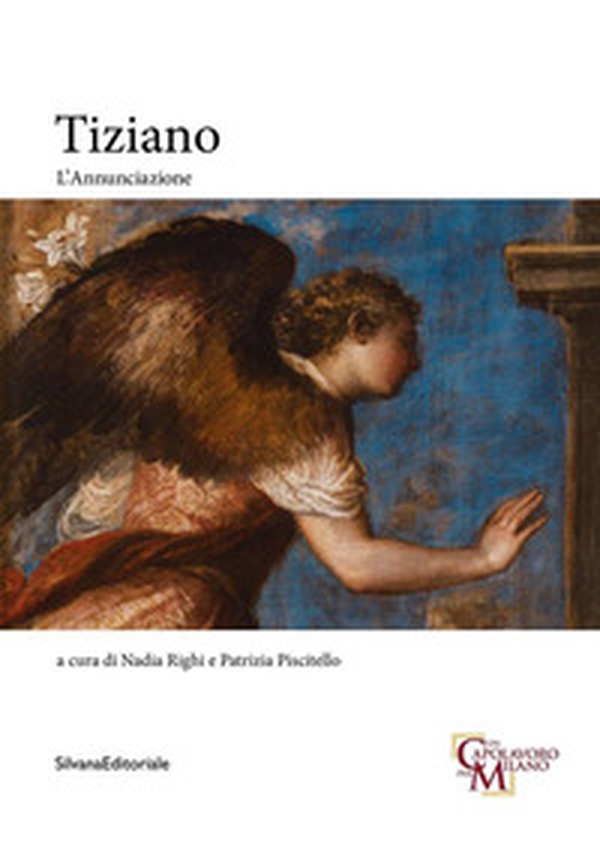 Tiziano. L'Annunciazione - Librerie.coop Tiziano. L'Annunciazione - Librerie.coop